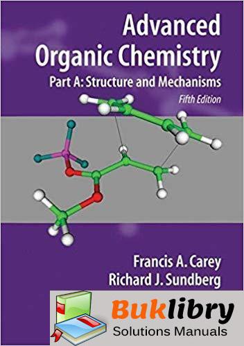 Solutions Manual Advanced Organic Chemistry Part A Structure And