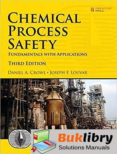 Solutions Manual for Chemical Process Safety Fundamentals with Applications by Daniel Crowl
