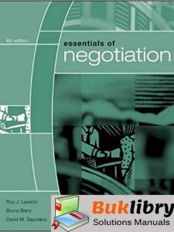 Solutions Manual for Essentials of Negotiation 6th Edition by Roy Lewicki