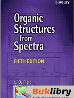 Solutions Manual for Organic Structures from Spectra 5th Edition by Leslie Field