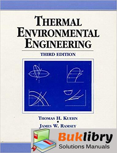Solutions Manual for Thermal Environmental Engineering 3rd Edition by Thomas Kuehn