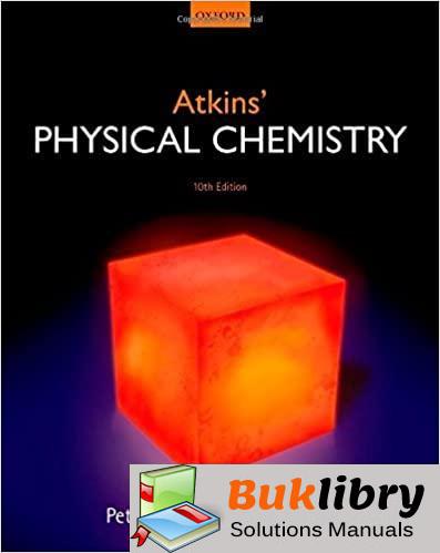 Solutions Manual Physical Chemistry 10th edition by Julio de Paula, Peter Atkins