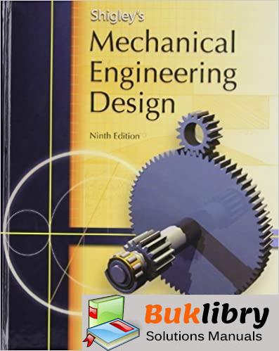 Solutions Manual Mechanical Engineering Design 9th edition by Budynas & Nisbett