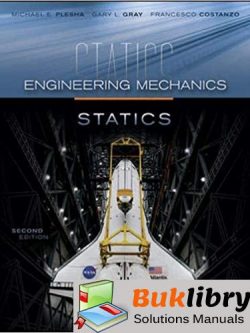 Solutions Manual Engineering Mechanics: Statics 2nd edition by Plesha Gray & Costanzo