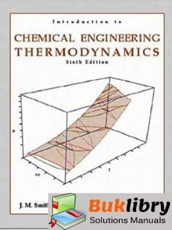 Solutions Manual Introduction to Chemical Engineering Thermodynamics 6th edition by Amitava Joseph M. Smith