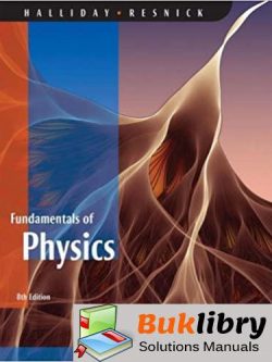 Solutions Manual Fundamental of Physics 8th edition by David Halliday