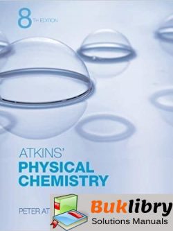Solutions Manual Physical Chemistry 8th edition by Atkins, Peter, de Paula, Julio