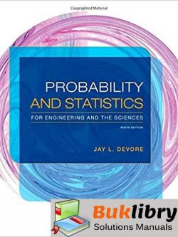 Solutions Manual Probability and Statistics for Engineering and the Sciences 9th edition by Devore & Matt Carlton