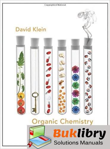 Solutions Manual Organic Chemistry 1st edition by David R. Klein