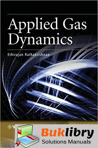 Solutions Manual Applied Gas Dynamics 1st edition by Ethirajan Rathakrishnan