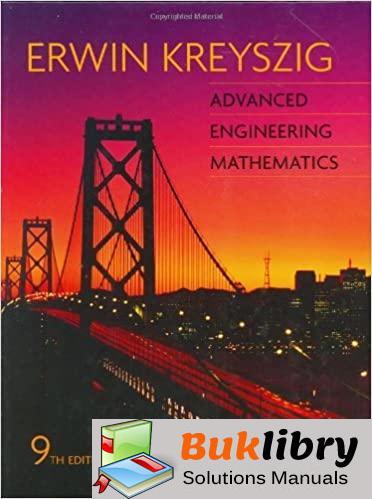 Solutions Manual advanced engineering mathematics 9th edition by ERWIN KREYSZIG