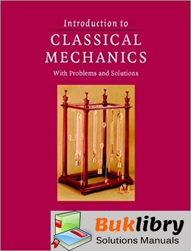Solutions Manual Classical Mechanics with Problems and Solutions 1st edition by David Morin