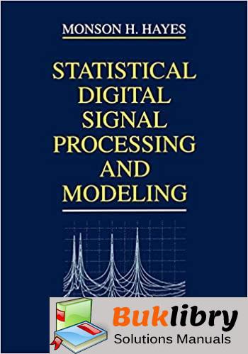 Solutions Manual Statistical Digital Signal Processing Modeling 1st edition by Monson H. Hayes