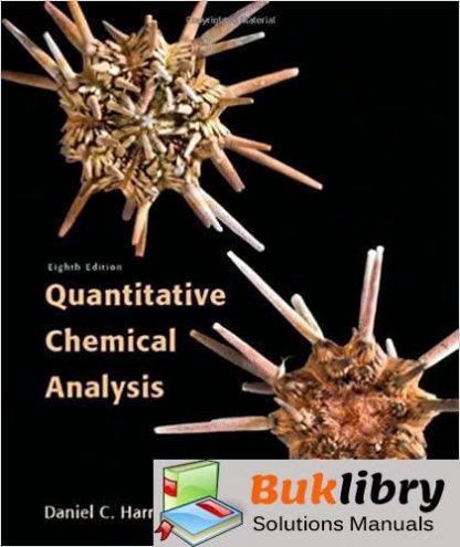 Solutions Manual Quantitative Chemical Analysis 8th edition by Daniel C. Harris