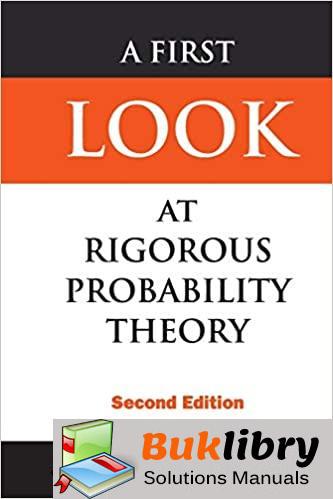 Solutions Manual of A First Look at Rigorous Probability Theory by Rosenthal