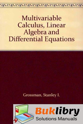 Solutions Manual of Accompany Multivariable Calculus Linear Algebra and Differential Equations by Gerber