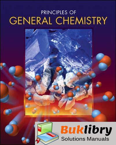 Solutions Manual of Accompany Principles of General Chemistry by Silberberg