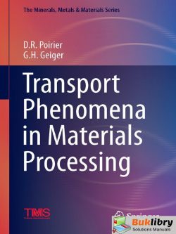 Solutions Manual of Accompany Transport Phenomena in Materials Processing by Poirier