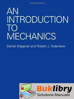 Solutions Manual of An Introduction to Mechanics by Kleppner & Kolenkow 1st edition