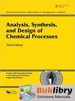Solutions Manual of Analysis, Synthesis, and Design of Chemical Processes by Richard