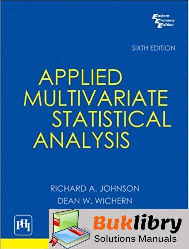 Solutions Manual of Applied Multivariate Statistical Analysis by Johnson