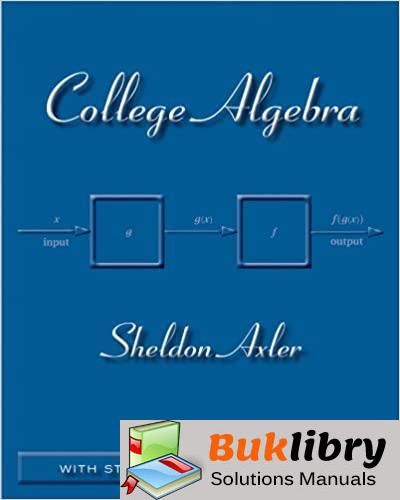 Solutions Manual of College Algebra by Axler