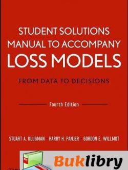 Accompany Loss Models: From Data to Decisions by Klugman & Panjer