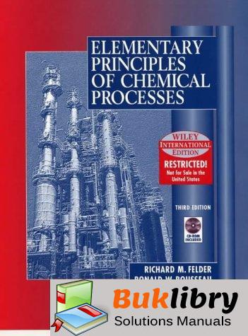 Solutions Manual of Elementary Principles of Chemical Processes by Felder