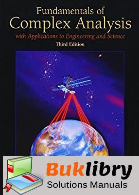 Solutions Manual of Fundamentals of Complex Analysis With Applications to Engineering and Science by Garrett