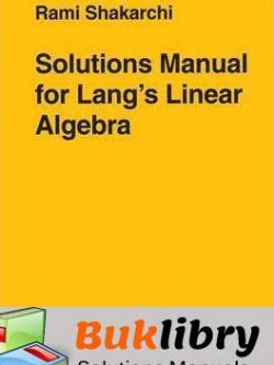Solutions Manual of Lang’s Linear Algebra by Shakarchi