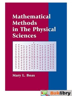 Solutions Manual of Mathematical Methods in the Physical Sciences by Boas
