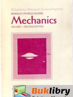 Solutions Manual of Mechanics by Kittel & Knight 2nd edition