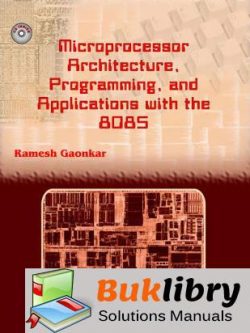 Solutions Manual of Microprocessor 8085 Gaonkar by Gaonkar