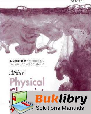 Solutions Manual of Physical Chemistry to Accompany Atkins’ Physical Chemistry by Trapp & Cady
