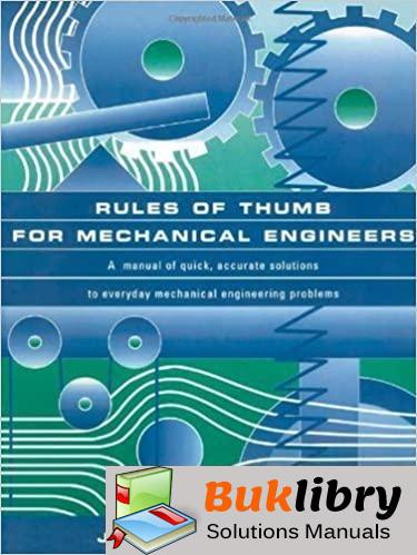 Solutions Manual of Rules of Thumb for Mechanical Engineers by Pope & Edward