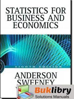 Solutions Manual of Statistics for Business & Economics by Anderson 8th edition