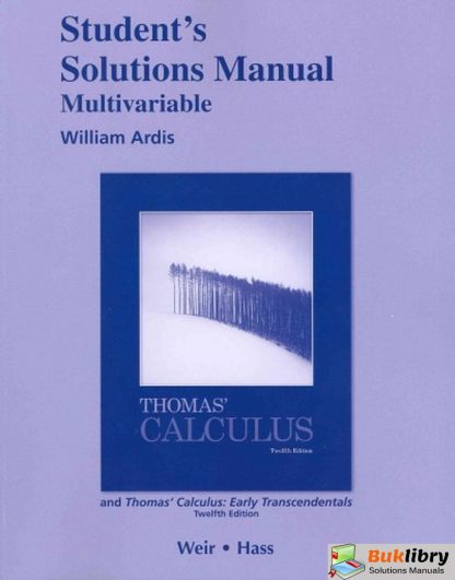 1611 - Solutions Manual of Thomas Multivariable Calculus by Ardis & Weir 12th edition