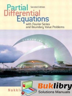 Partial Differential Equations With Fourier Series and Boundary Value Problems by Asmar