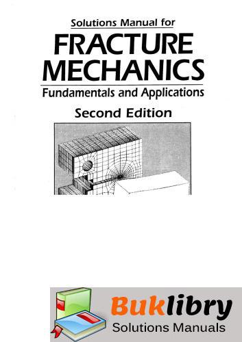 Fracture Mechanics Fundamentals & Applications by Anderson