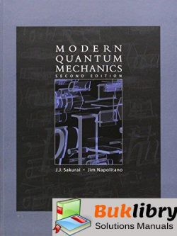 Modern Quantum Mechanics by Sakurai & Napolitano