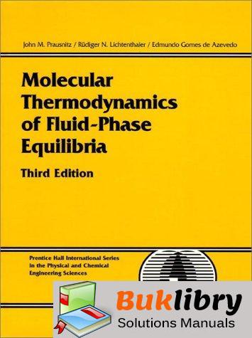 Accompany Molecular Thermodynamics of Fluid-phase Equilibria by Prausnitz & Lichtenthaler