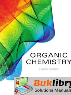 Solutions Manual Organic Chemistry 8th Edition by Paula Y. Bruice